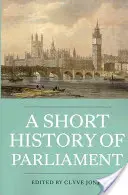 Breve historia del Parlamento: Inglaterra, Gran Bretaña, Reino Unido, Irlanda y Escocia - A Short History of Parliament: England, Great Britain, the United Kingdom, Ireland & Scotland