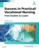 Éxito en Enfermería Práctica/Vocacional: De estudiante a líder - Success in Practical/Vocational Nursing: From Student to Leader