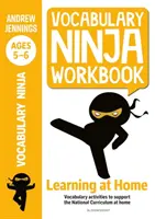 Vocabulary Ninja Workbook for Ages 5-6 - Actividades de vocabulario para apoyar la recuperación y el aprendizaje en casa - Vocabulary Ninja Workbook for Ages 5-6 - Vocabulary activities to support catch-up and home learning