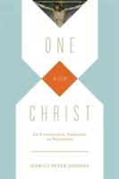 Uno con Cristo: Una teología evangélica de la salvación - One with Christ: An Evangelical Theology of Salvation