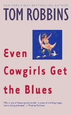 Hasta a las vaqueras les da la tristeza - Even Cowgirls Get the Blues