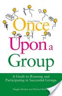 Once Upon a Group - A Guide to Running and Participating in Successful Groups (Érase una vez un grupo - Guía para dirigir y participar en grupos de éxito) - Once Upon a Group - A Guide to Running and Participating in Successful Groups