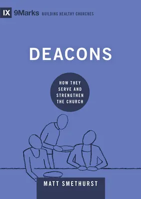 Diáconos: Cómo sirven y fortalecen a la iglesia - Deacons: How They Serve and Strengthen the Church