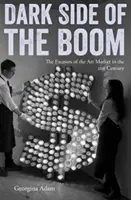 El lado oscuro del boom: los excesos del mercado del arte en el siglo XXI - Dark Side of the Boom: The Excesses of the Art Market in the 21st Century