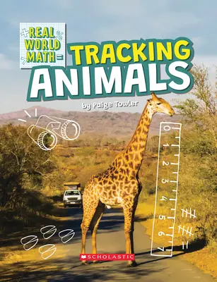 Rastrear animales (Matemáticas en el mundo real) (Library Edition) - Tracking Animals (Real World Math) (Library Edition)