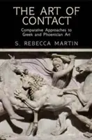 El arte del contacto: Aproximaciones comparativas al arte griego y fenicio - The Art of Contact: Comparative Approaches to Greek and Phoenician Art