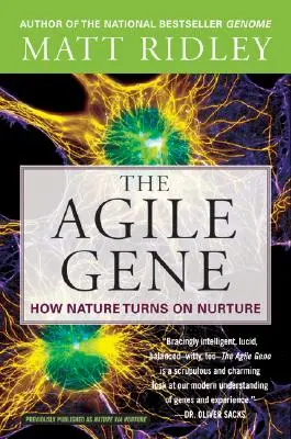 El gen ágil: cómo la naturaleza se vuelve contra la crianza - The Agile Gene: How Nature Turns on Nurture