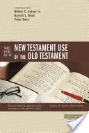 Tres opiniones sobre el uso del Antiguo Testamento en el Nuevo Testamento - Three Views on the New Testament Use of the Old Testament