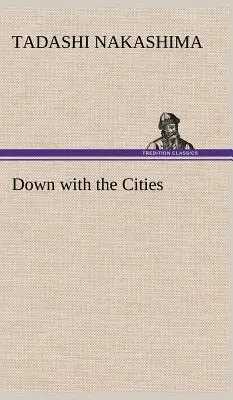 Abajo las ciudades - Down with the Cities