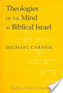 Teologías de la mente en el Israel bíblico - Theologies of the Mind in Biblical Israel