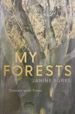 Mis bosques: Viajes con árboles - My Forests: Travels with Trees