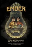 La ciudad de Ember: La novela gráfica - The City of Ember: The Graphic Novel