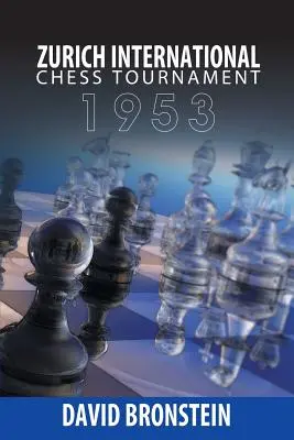 Torneo Internacional de Ajedrez de Zúrich, 1953 - Zurich International Chess Tournament, 1953