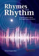 Rhymes and Rhythm - A Poem Based Course for English Pronunciation - Con CD - ROM - Rhymes and Rhythm - A Poem Based Course for English Pronunciation - With CD - ROM