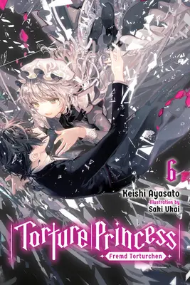 Torture Princess: Fremd Torturchen, Vol. 6 (Novela Ligera) - Torture Princess: Fremd Torturchen, Vol. 6 (Light Novel)