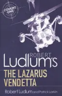 La venganza de Lázaro, de Robert Ludlum - Una novela de Covert-One - Robert Ludlum's The Lazarus Vendetta - A Covert-One Novel