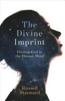 La huella divina: Encontrar a Dios en la mente humana - The Divine Imprint: Finding God in the Human Mind