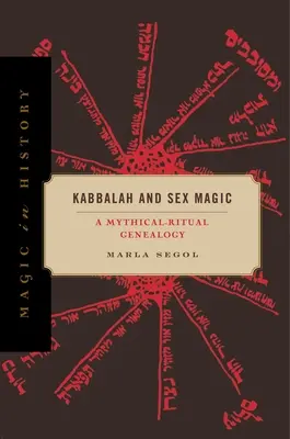 Cábala y magia sexual: una genealogía mítico-ritual - Kabbalah and Sex Magic: A Mythical-Ritual Genealogy