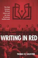 Escribir en rojo: La Unión de Escritores de Alemania Oriental y el papel de los intelectuales literarios - Writing in Red: The East German Writers Union and the Role of Literary Intellectuals