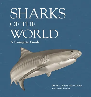 Tiburones del mundo: Una guía completa - Sharks of the World: A Complete Guide