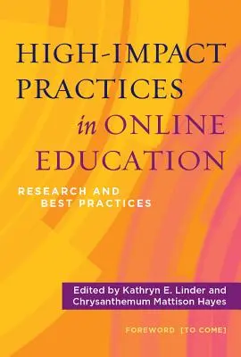 Prácticas de alto impacto en la educación en línea: Investigación y buenas prácticas - High-Impact Practices in Online Education: Research and Best Practices