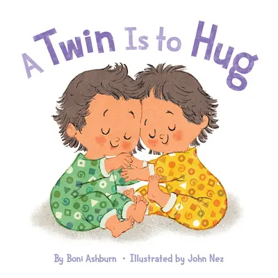 Un gemelo es un abrazo - A Twin Is to Hug