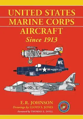 Aviones del Cuerpo de Marines de los Estados Unidos desde 1913 - United States Marine Corps Aircraft Since 1913