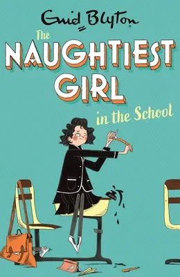 La más traviesa de la escuela: Libro 1 - Naughtiest Girl in the School: Book 1