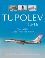 Tupolev Tu-16: Bombardero versátil de la Guerra Fría - Tupolev Tu-16: Versatile Cold War Bomber