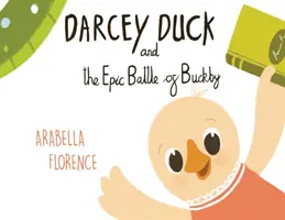 Darcey Duck y la épica batalla de Buckby - Darcey Duck and the Epic Battle of Buckby