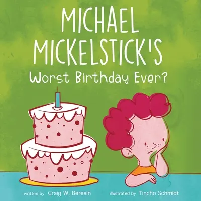 ¿El peor cumpleaños de Michael Mickelstick? - Michael Mickelstick's Worst Birthday Ever?