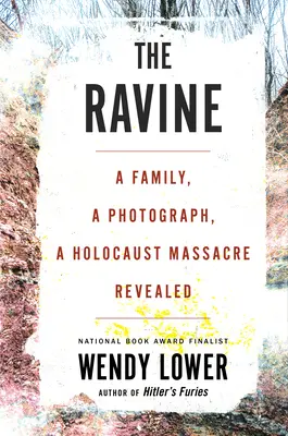 El Barranco: Una familia, una fotografía, una masacre del Holocausto al descubierto - The Ravine: A Family, a Photograph, a Holocaust Massacre Revealed