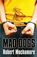 CHERUB: Mad Dogs - Libro 8 - CHERUB: Mad Dogs - Book 8