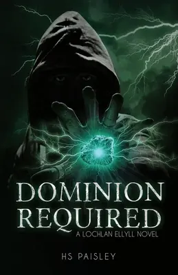 Dominio necesario: Una novela de Lochlan Ellyll - Dominion Required: A Lochlan Ellyll Novel