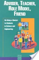 Consejero, profesor, modelo, amigo: Cómo ser mentor de estudiantes de ciencias e ingeniería - Adviser, Teacher, Role Model, Friend: On Being a Mentor to Students in Science and Engineering