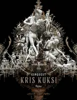 Kris Kuksi Conquest - Kris Kuksi: Conquest