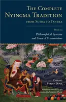 La Tradición Nyingma Completa del Sutra al Tantra, Libro 13: Sistemas Filosóficos y Líneas de Transmisión - The Complete Nyingma Tradition from Sutra to Tantra, Book 13: Philosophical Systems and Lines of Transmission