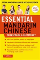 Essential Mandarin Chinese Phrasebook & Dictionary: Habla chino mandarín con confianza (Libro de frases y diccionario de chino mandarín) - Essential Mandarin Chinese Phrasebook & Dictionary: Speak Mandarin Chinese with Confidence (Mandarin Chinese Phrasebook & Dictionary)