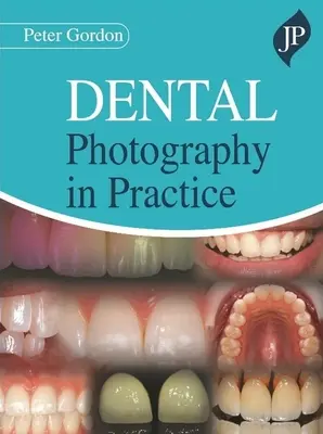 La fotografía dental en la práctica - Dental Photography in Practice