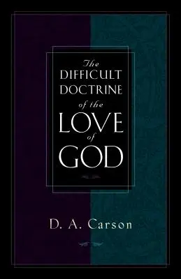 La difícil doctrina del amor de Dios - The Difficult Doctrine of the Love of God