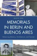 Monumentos conmemorativos en Berlín y Buenos Aires: Equilibrio entre memoria, arquitectura y turismo - Memorials in Berlin and Buenos Aires: Balancing Memory, Architecture, and Tourism