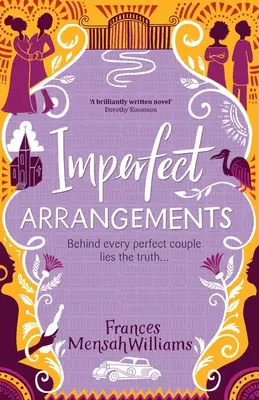 Arreglos imperfectos: Las edificantes y conmovedoras historias de amor de tres hermanas amigas - Imperfect Arrangements: The uplifting and heartwarming love stories of three sister-friends