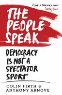 El pueblo habla: La democracia no es un deporte de espectadores - The People Speak: Democracy Is Not a Spectator Sport