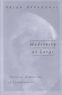 Modernity at Large: Dimensiones culturales de la globalización - Modernity at Large: Cultural Dimensions of Globalization