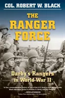 The Ranger Force: Los Rangers de Darby en la Segunda Guerra Mundial - The Ranger Force: Darby's Rangers in World War II