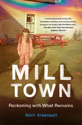 Mill Town: El ajuste de cuentas con lo que queda - Mill Town: Reckoning with What Remains