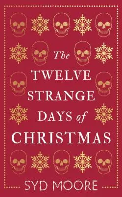 Los doce días más extraños de la Navidad - The Twelve Strange Days of Christmas