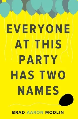 Todos en esta fiesta tienen dos nombres - Everyone at This Party Has Two Names