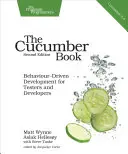 El libro de Cucumber: Desarrollo orientado al comportamiento para probadores y desarrolladores - The Cucumber Book: Behaviour-Driven Development for Testers and Developers