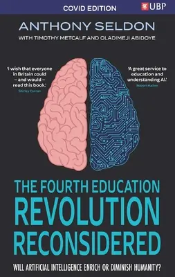 La cuarta revolución educativa reconsiderada: ¿Enriquecerá o empeorará la humanidad la inteligencia artificial? - The Fourth Education Revolution Reconsidered: Will Artificial Intelligence Enrich or Diminish Humanity?